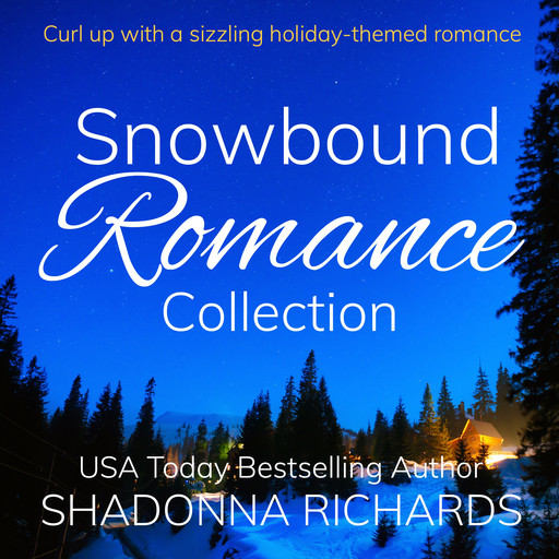 Snowbound Romance Collection (Billionaire Romance), Shadonna Richards