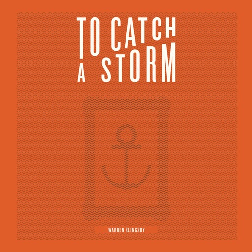 To Catch A Storm, Warren Slingsby