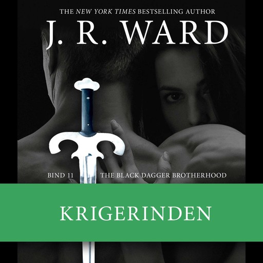 The Black Dagger Brotherhood #11: Krigerinden, J.R. Ward