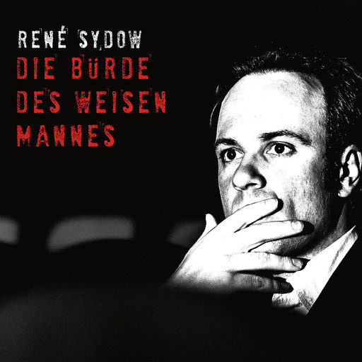 René Sydow, Die Bürde des weisen Mannes, René Sydow