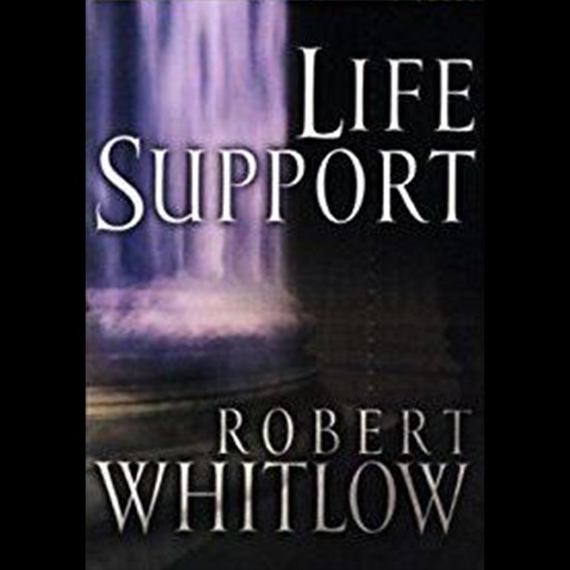 Life Support, Robert Whitlow