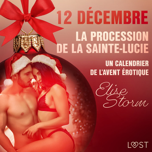 12 décembre – La procession de la Sainte-Lucie – Un calendrier de l’Avent érotique, Elise Storm
