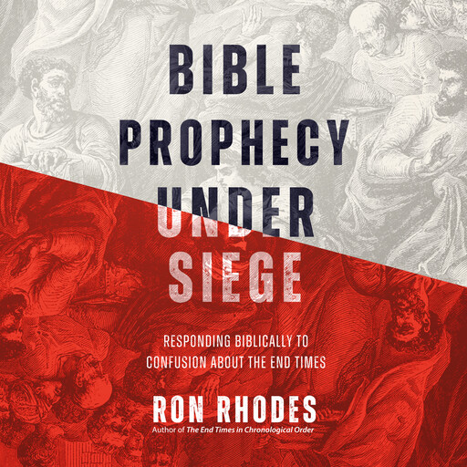 Bible Prophecy Under Siege, Ron Rhodes