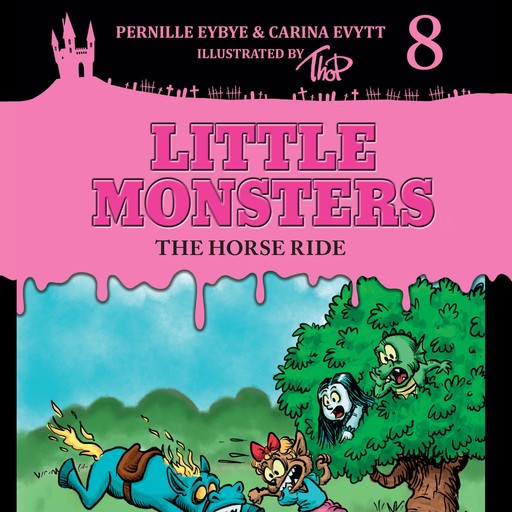 Little Monsters #8: The Horse Ride, Carina Evytt, Pernille Eybye