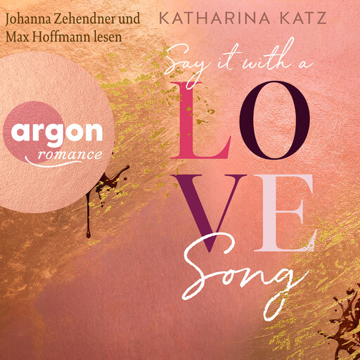 Say It With A Love Song - GU New Adult (Ungekürzte Lesung), Katharina Katz