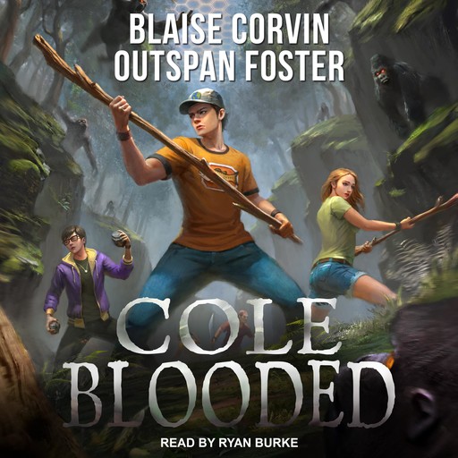 Cole Blooded, Blaise Corvin, Oustspan Foster