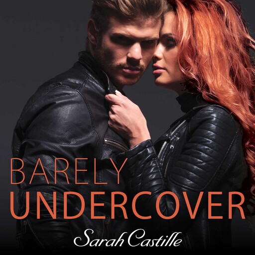 Barely Undercover, Sarah Castille