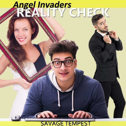 Reality Check (Angel Invaders), Savage Tempest