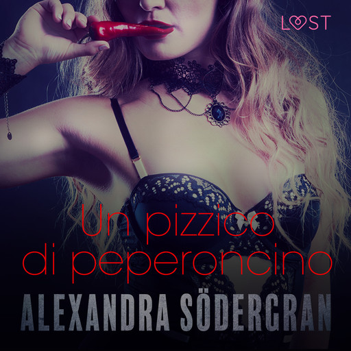 Un pizzico di peperoncino - Breve racconto erotico, Alexandra Södergran