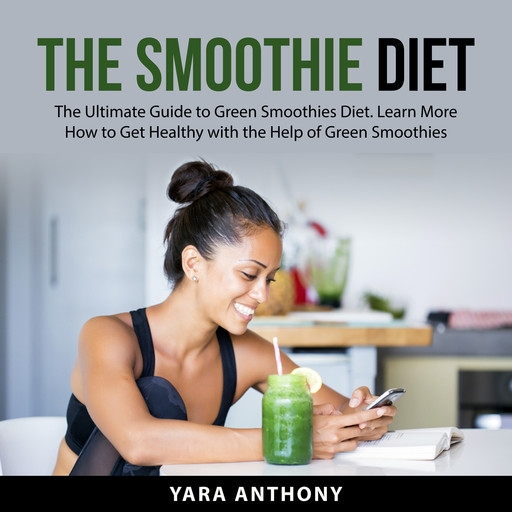 The Smoothie Diet, Yara Anthony