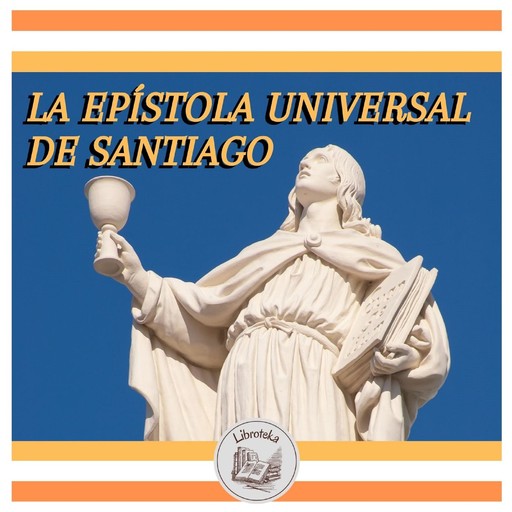 La Epístola Universal De Santiago, LIBROTEKA