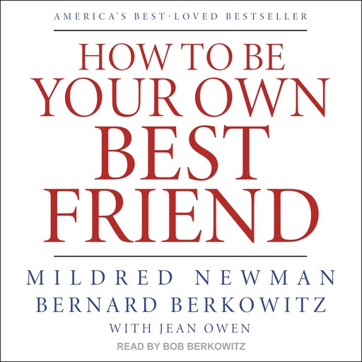 How to Be Your Own Best Friend, Mildred Newman, Bernard Berkowitz, Jean Owen