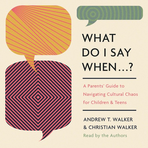 What Do I Say When . . . ?, Andrew Walker, Christian Walker