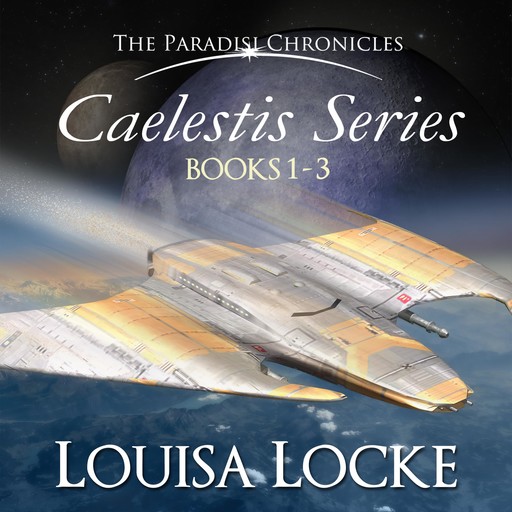 Caelestis Series: Books 1-3 Plus Aelwyd: Home, Louisa Locke