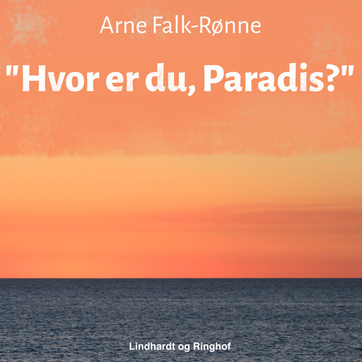 "Hvor er du, Paradis?", Arne Falk-Rønne