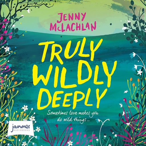 Truly, Wildly, Deeply, Jenny McLachlan