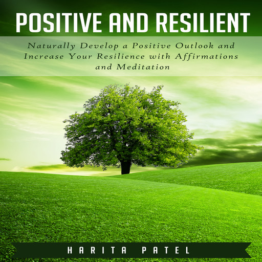 Positive and Resilient, Harita Patel