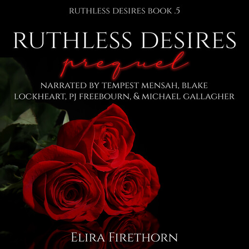 Ruthless Desires Prequel, Elira Firethorn