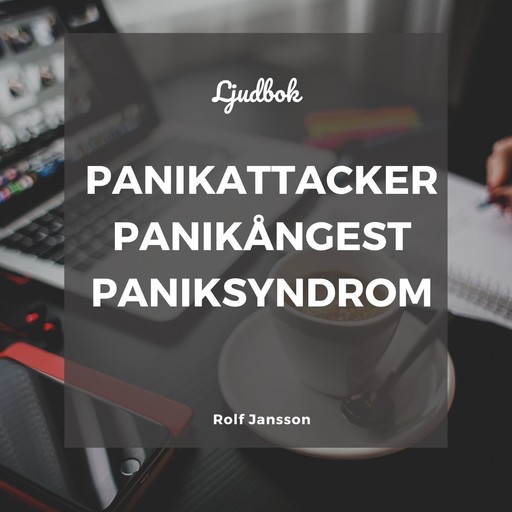 Panikattacker. Panikångest. Paniksyndrom., Rolf Jansson