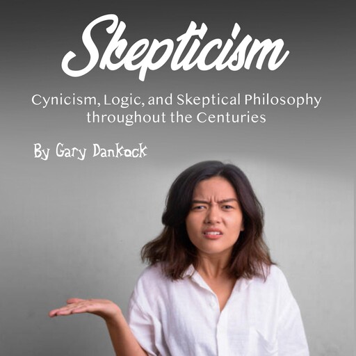 Skepticism, Gary Dankock