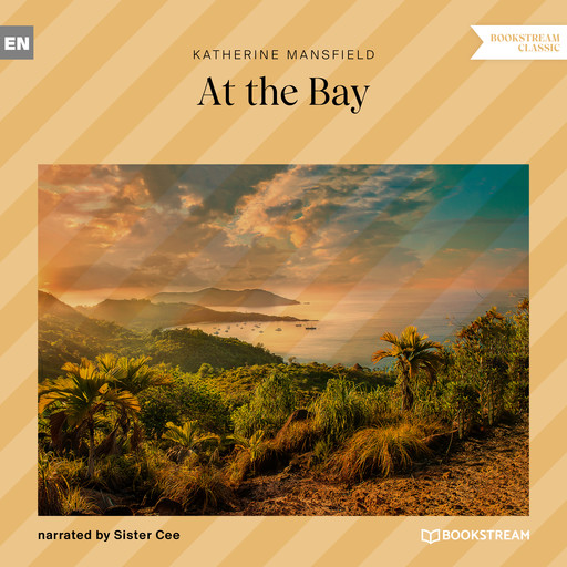 At the Bay (Unabridged), Katherine Mansfield
