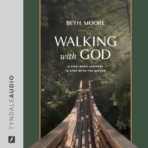 Walking with God, Beth Moore