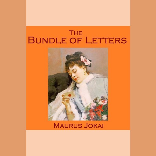 The Bundle of Letters, Maurus Jokai