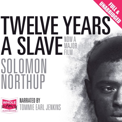 Twelve Years a Slave, Solomon Northup