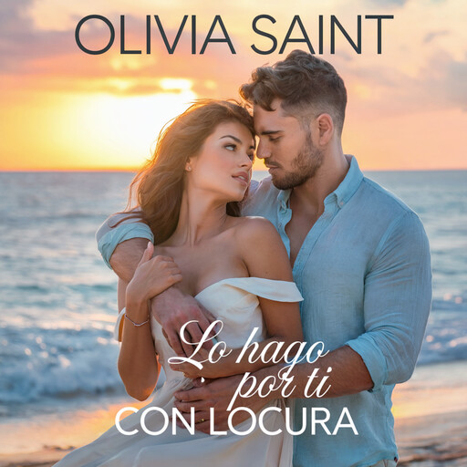 Lo Hago Por Ti Con Locura, Olivia Saint