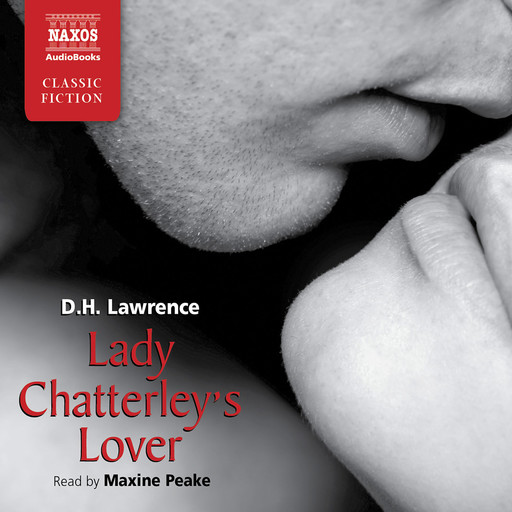 Lady Chatterley’s Lover (abridged), David Herbert Lawrence