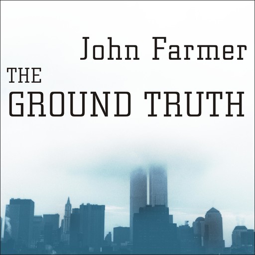 The Ground Truth, John Farmer