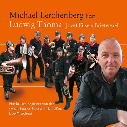 Michael Lerchenberg liest Ludwig Thoma: Jozef Filsers Briefwexel, Ludwig Thoma
