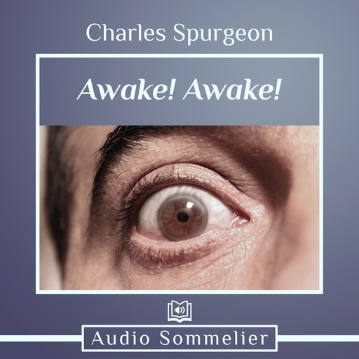 Awake! Awake!, Charles Spurgeon