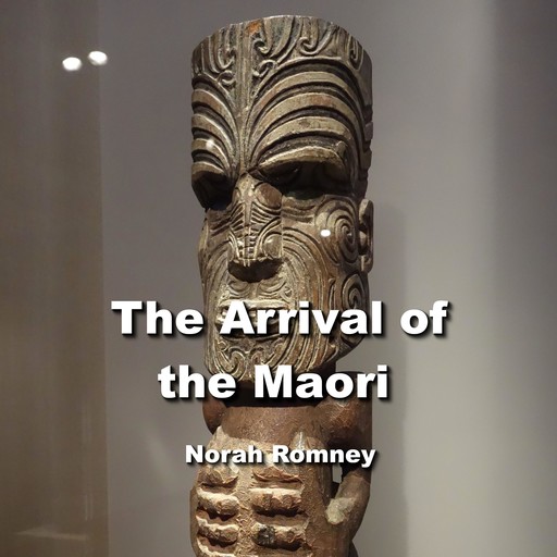 The Arrival of the Maori, NORAH ROMNEY