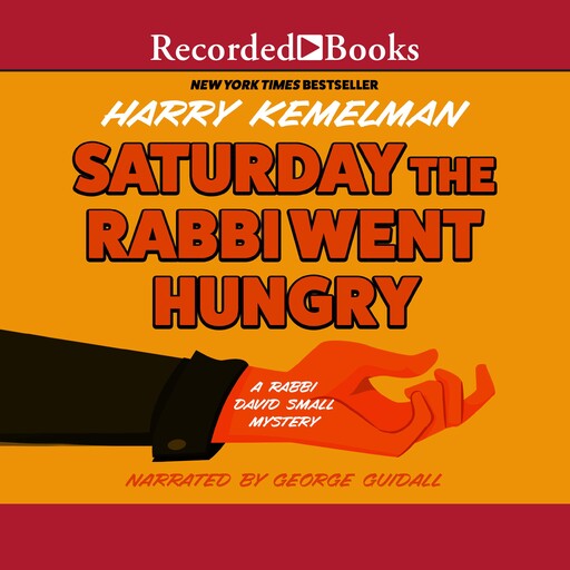 Saturday the Rabbi Went Hungry, Harry Kemelman