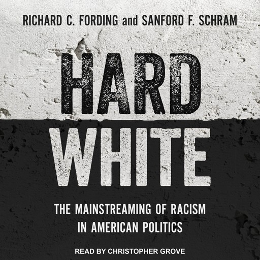 Hard White, Sanford F.Schram, Richard C. Fording