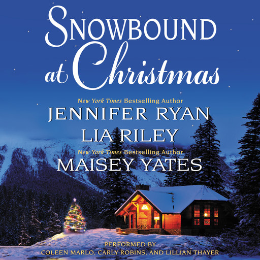 Snowbound at Christmas, Maisey Yates, Jennifer Ryan, Lia Riley