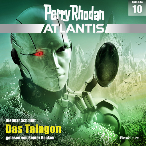 Perry Rhodan Atlantis Episode 10: Das Talagon, Dietmar Schmidt