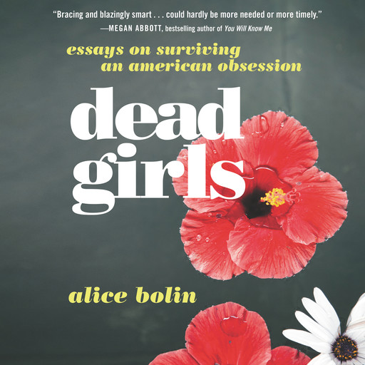 Dead Girls, Alice Bolin