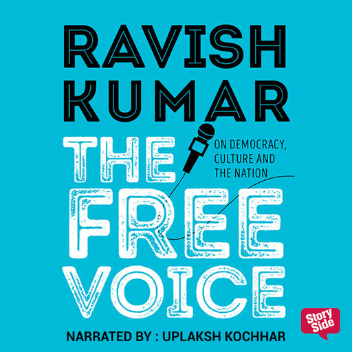 The Free Voice: On Democracy, Culture and the Nation, Ravish Kumar