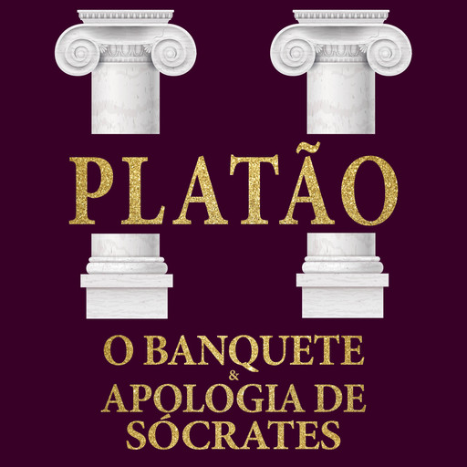 O Banquete & Apologia de Socrates, Platão