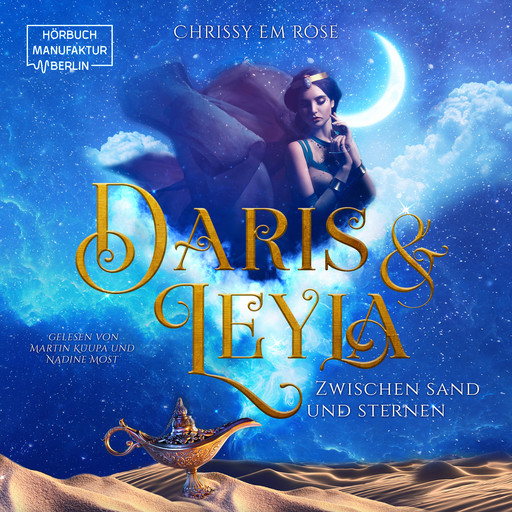 Daris und Leyla - zwischen Sand und Sternen (ungekürzt), Chrissy Em Rose