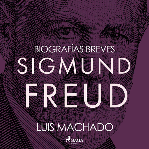Biografías breves - Sigmund Freud, Luis Machado