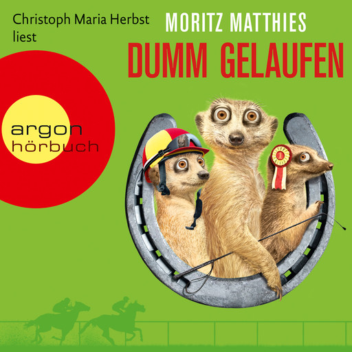 Dumm gelaufen - Erdmännchen-Krimi, Band 3 (Gekürzt), Moritz Matthies