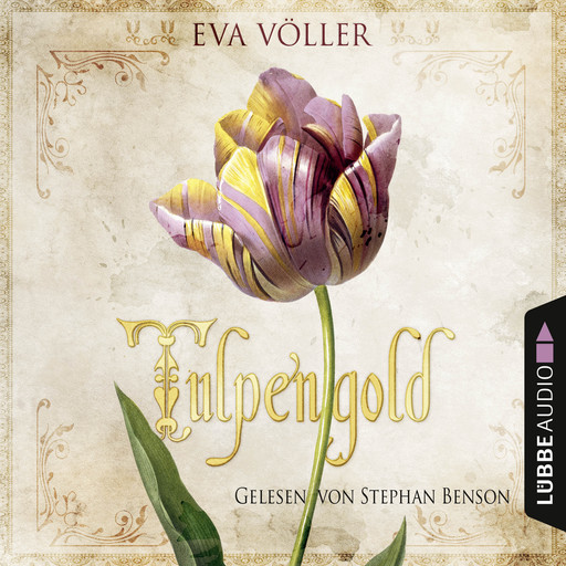 Tulpengold (Gekürzt), Eva Völler