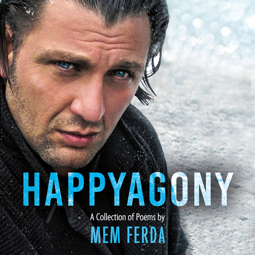 HAPPYAGONY - A Collection of Poems by Mem Ferda, Mem Ferda