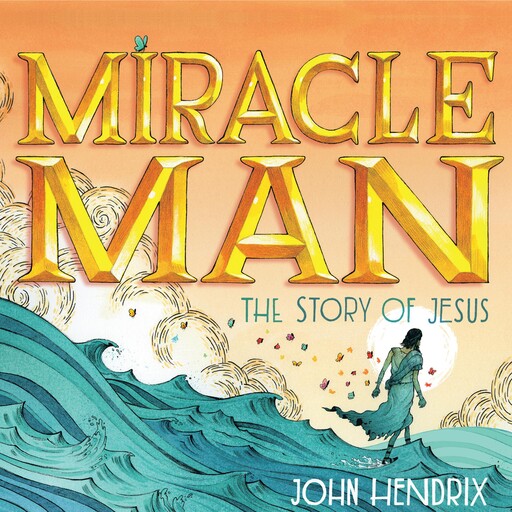 Miracle Man, John Hendrix