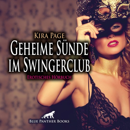 Geheime Sünde im Swingerclub / Erotik Audio Story / Erotisches Hörbuch, Kira Page