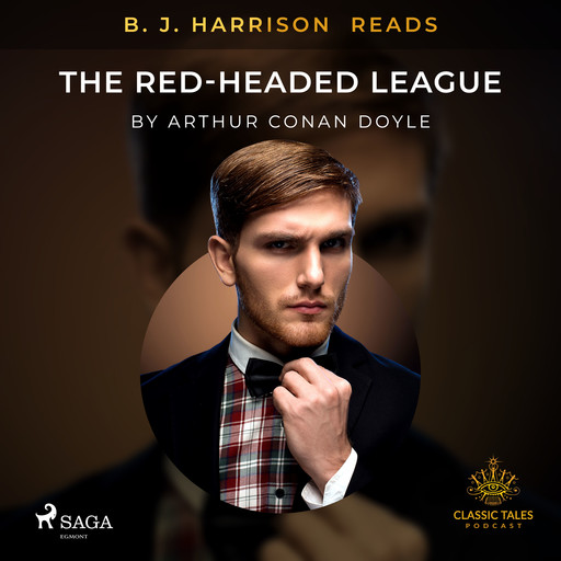 B. J. Harrison Reads The Red-Headed League, Arthur Conan Doyle