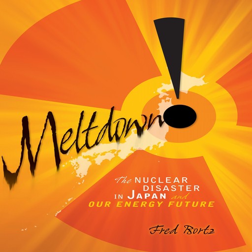 Meltdown!, Fred Bortz